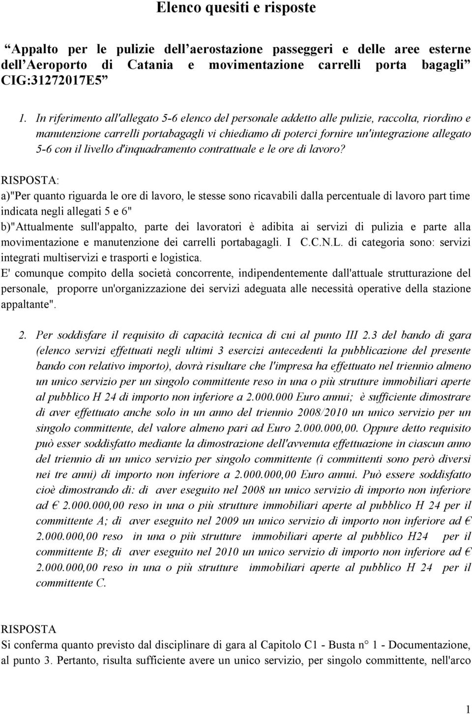 livello d'inquadramento contrattuale e le ore di lavoro?