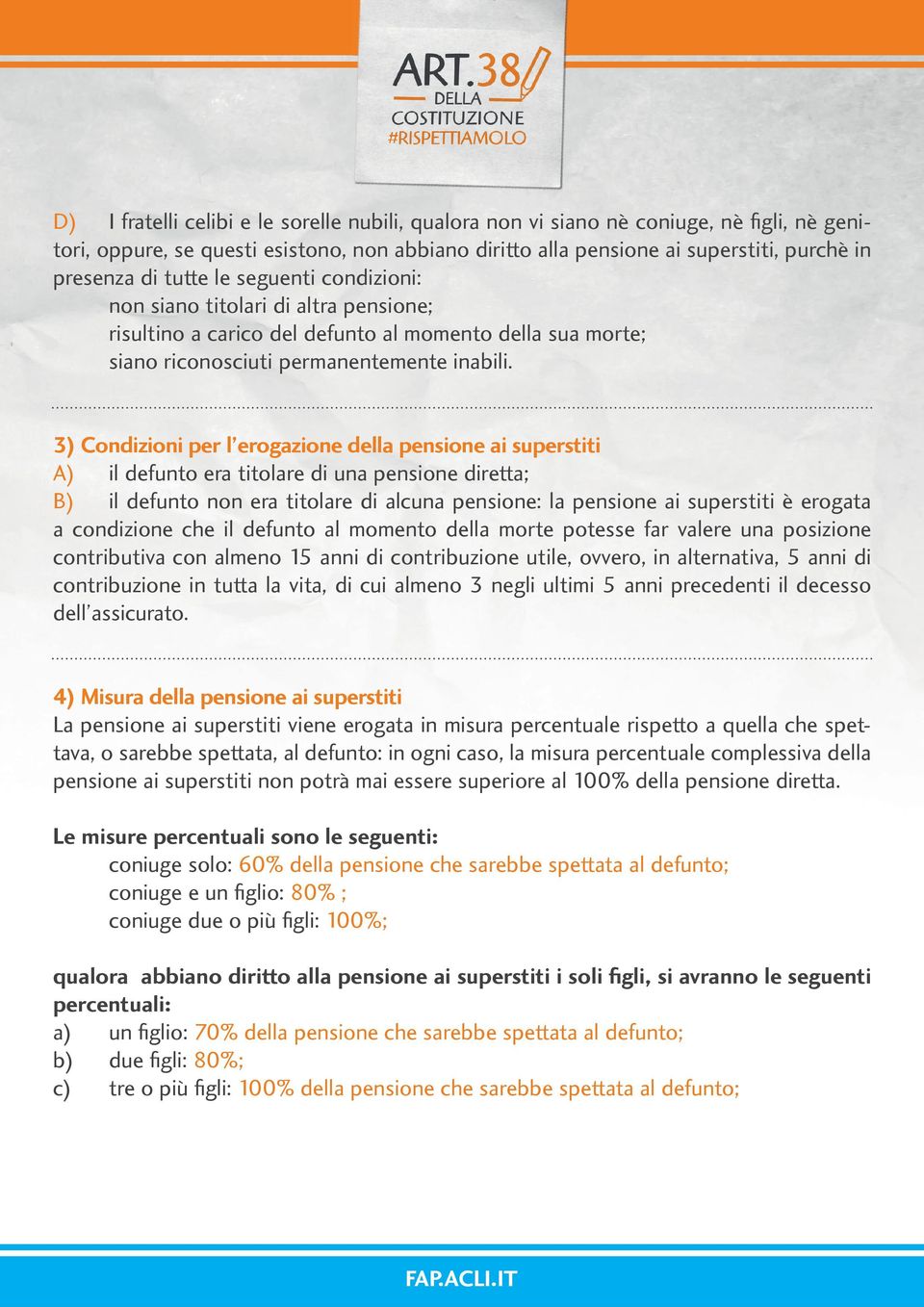 3) Condizioni per l erogazione della pensione ai superstiti A) il defunto era titolare di una pensione diretta; B) il defunto non era titolare di alcuna pensione: la pensione ai superstiti è erogata