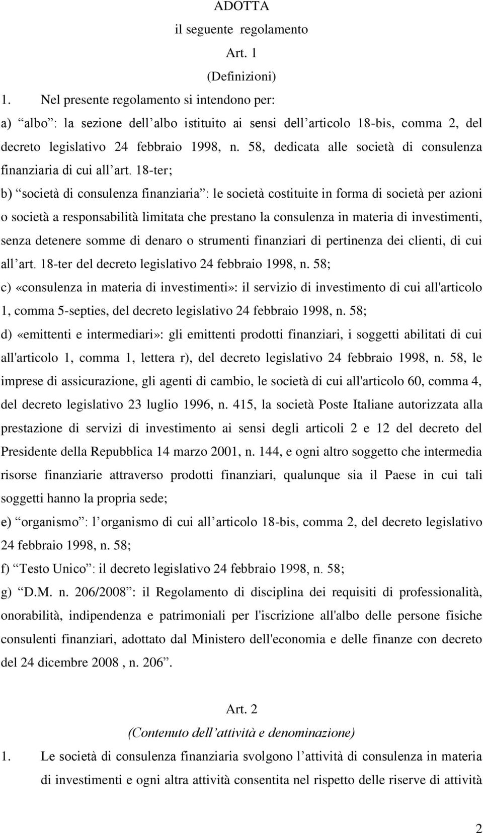 58, dedicata alle società di consulenza finanziaria di cui all art.