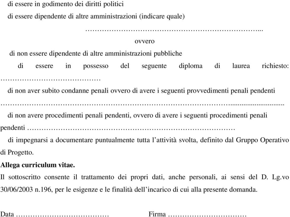 seguenti provvedimenti penali pendenti.