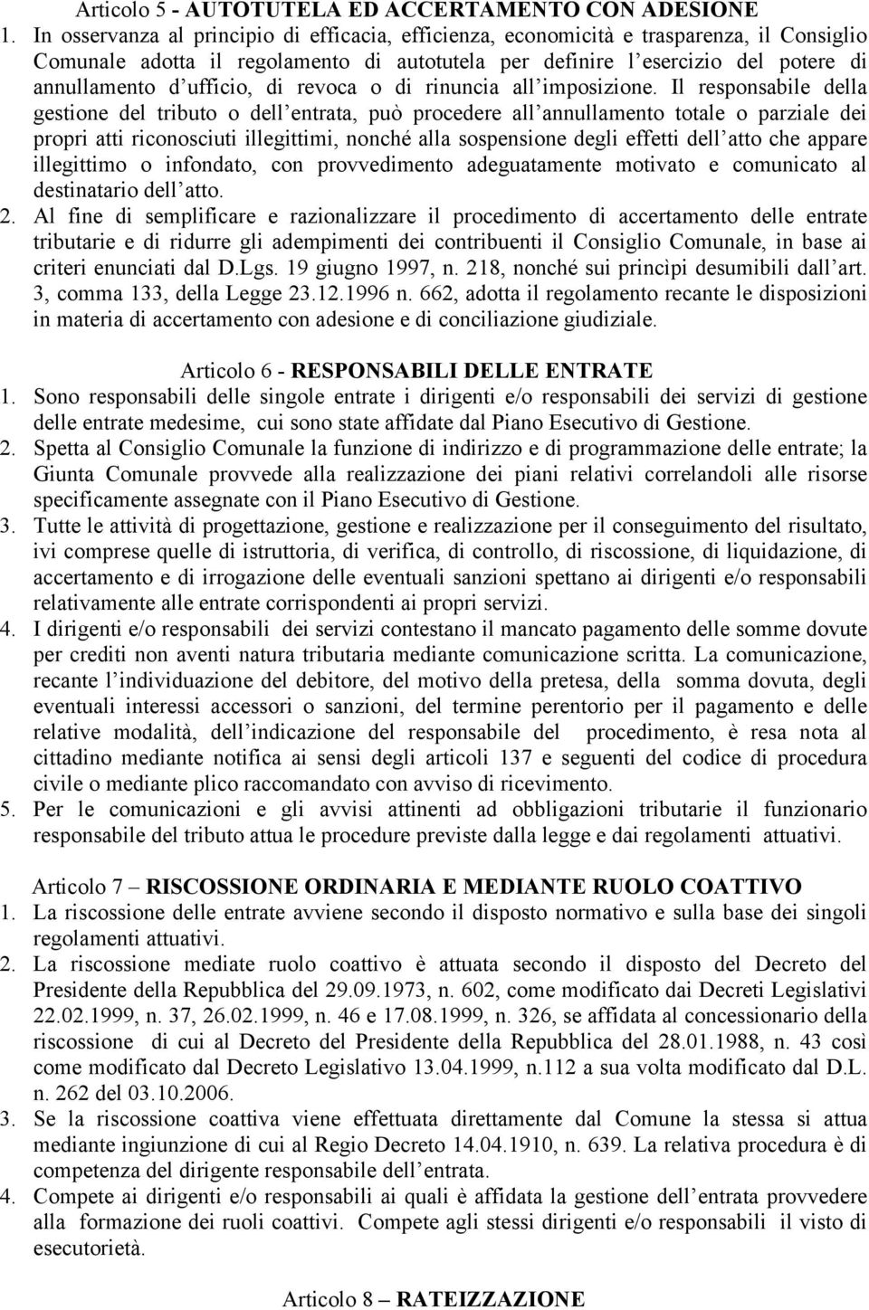 ufficio, di revoca o di rinuncia all imposizione.