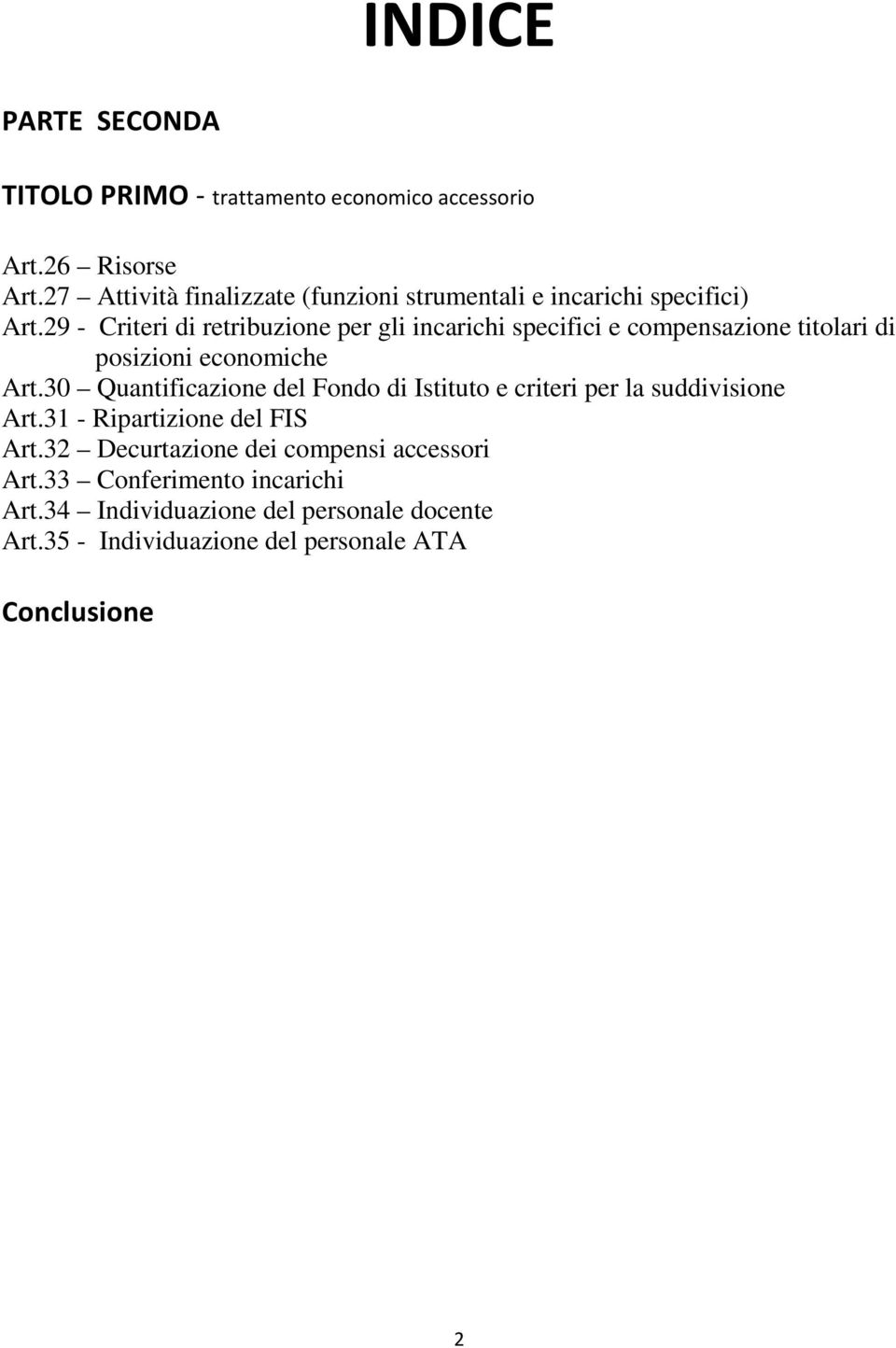 29 - Criteri di retribuzione per gli incarichi specifici e compensazione titolari di posizioni economiche Art.