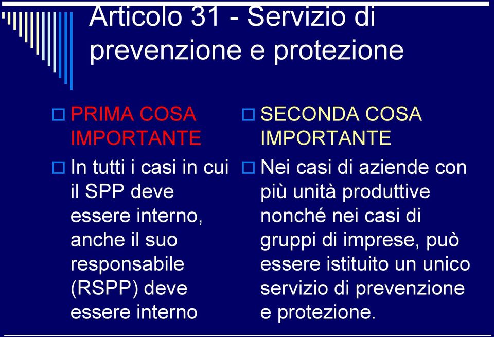 interno SECONDA COSA IMPORTANTE Nei casi di aziende con più unità produttive nonché nei