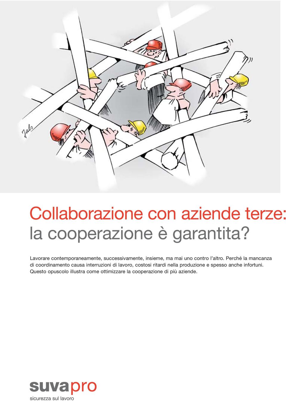 Perché la mancanza di coordinamento causa interruzioni di lavoro, costosi ritardi