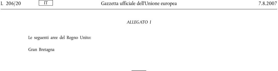 2007 ALLEGATO I Le seguenti