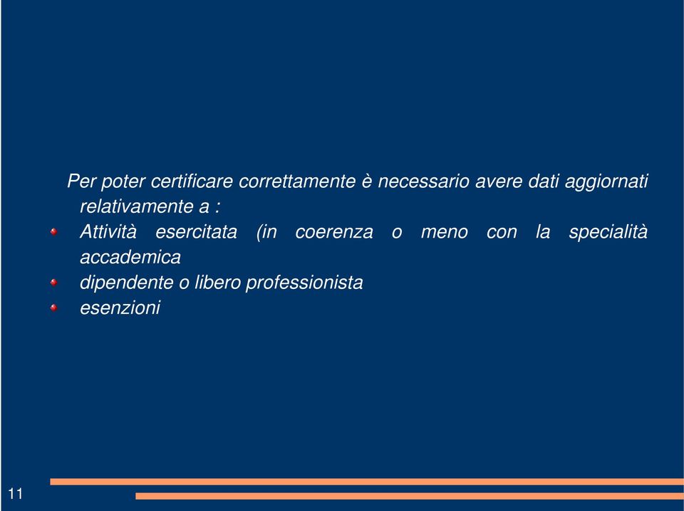 esercitata (in coerenza o meno con la specialità