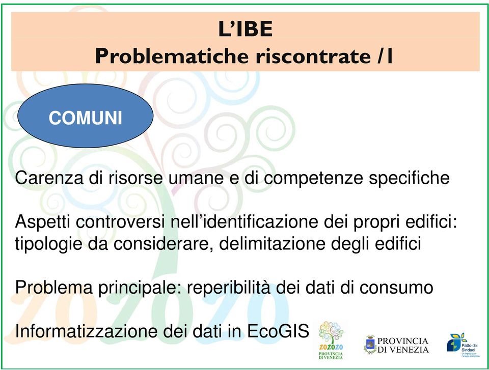 edifici: tipologie da considerare, delimitazione degli edifici Problema