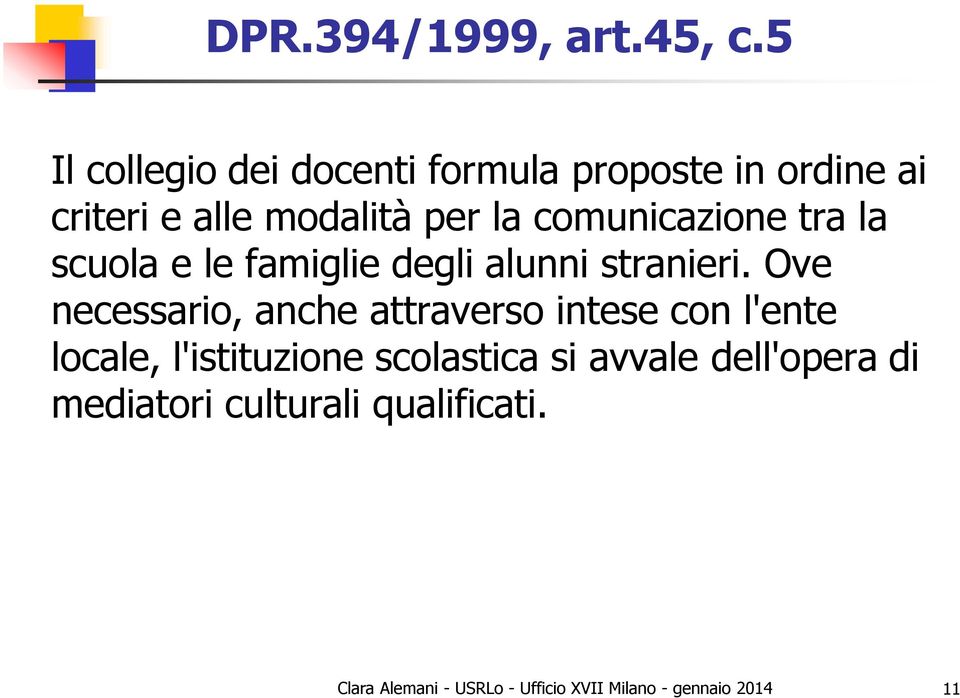 per la comunicazione tra la scuola e le famiglie degli alunni stranieri.