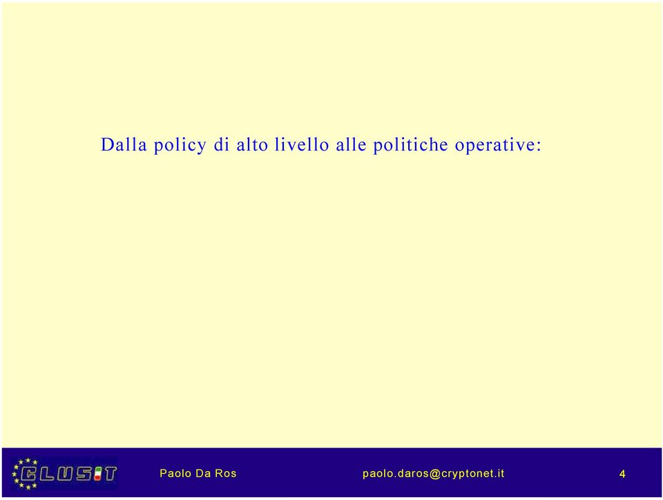 operative: Paolo Da Ros