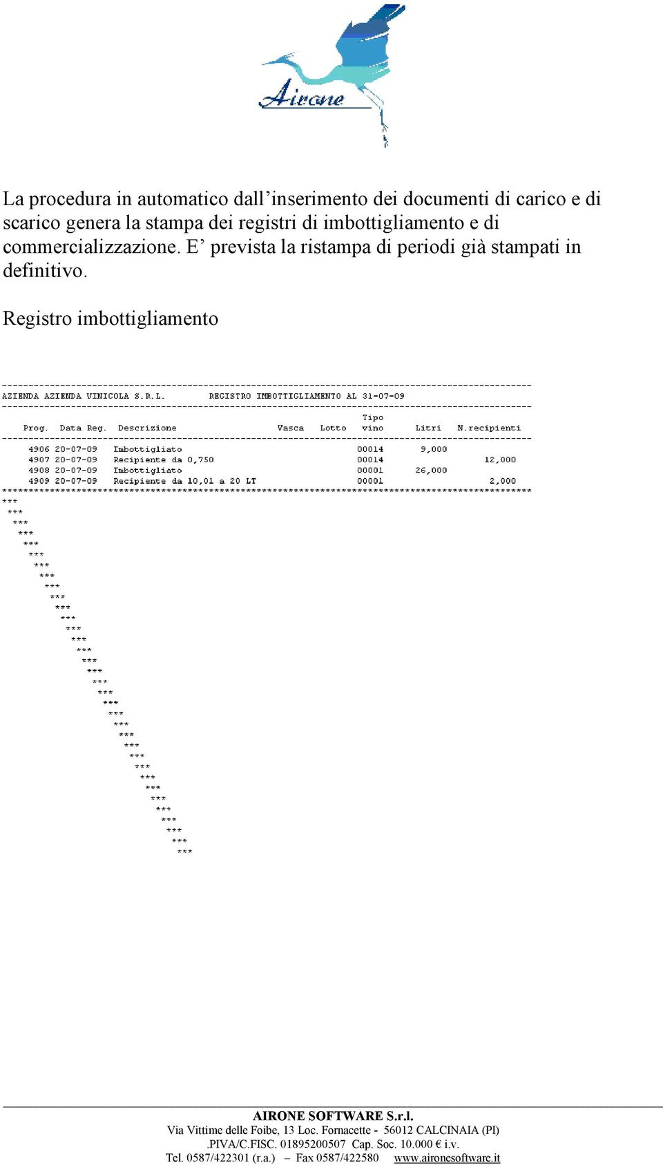 imbottigliamento e di commercializzazione.