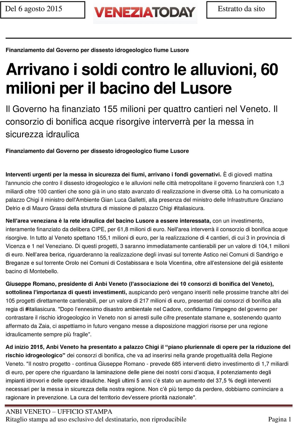 Il consorzio di bonifica acque risorgive interverrà per la messa in sicurezza idraulica Finanziamento dal Governo per dissesto idrogeologico fiume Lusore Interventi urgenti per la messa in sicurezza