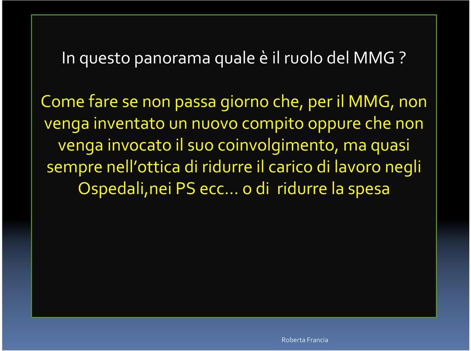 le venga patologie invocato cronico-degenerative il suo coinvolgimento, si caratterizzano ma quasi per un elevata onerositàdi gestione e di risorse umane Come fare se non passa giorno che, per il