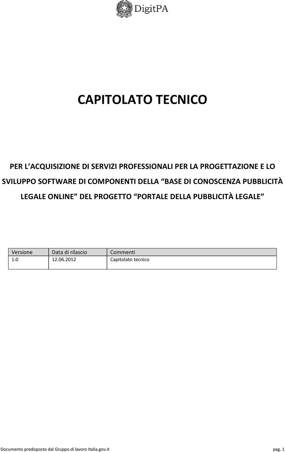 DEL PROGETTO PORTALE DELLA PUBBLICITÀ LEGALE Versione Data di rilascio Commenti 1.0 12.