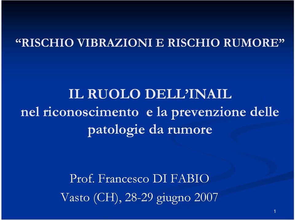 prevenzione delle patologie da rumore Prof.