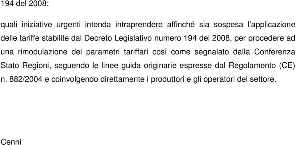 parametri tariffari così come segnalato dalla Conferenza Stato Regioni, seguendo le linee guida originarie