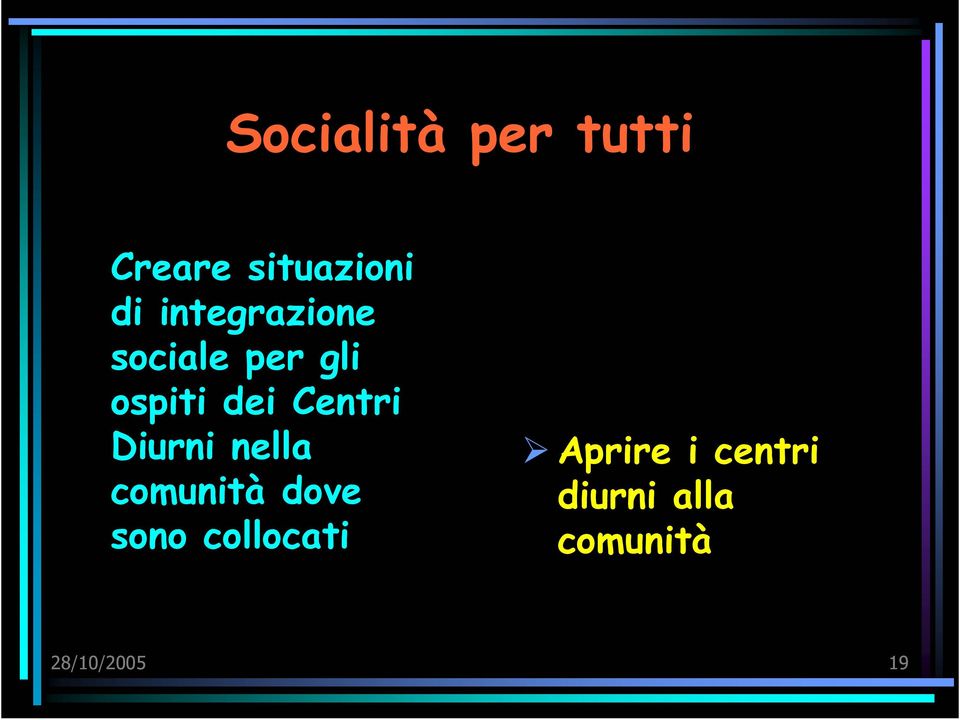 Centri Diurni nella comunità dove sono