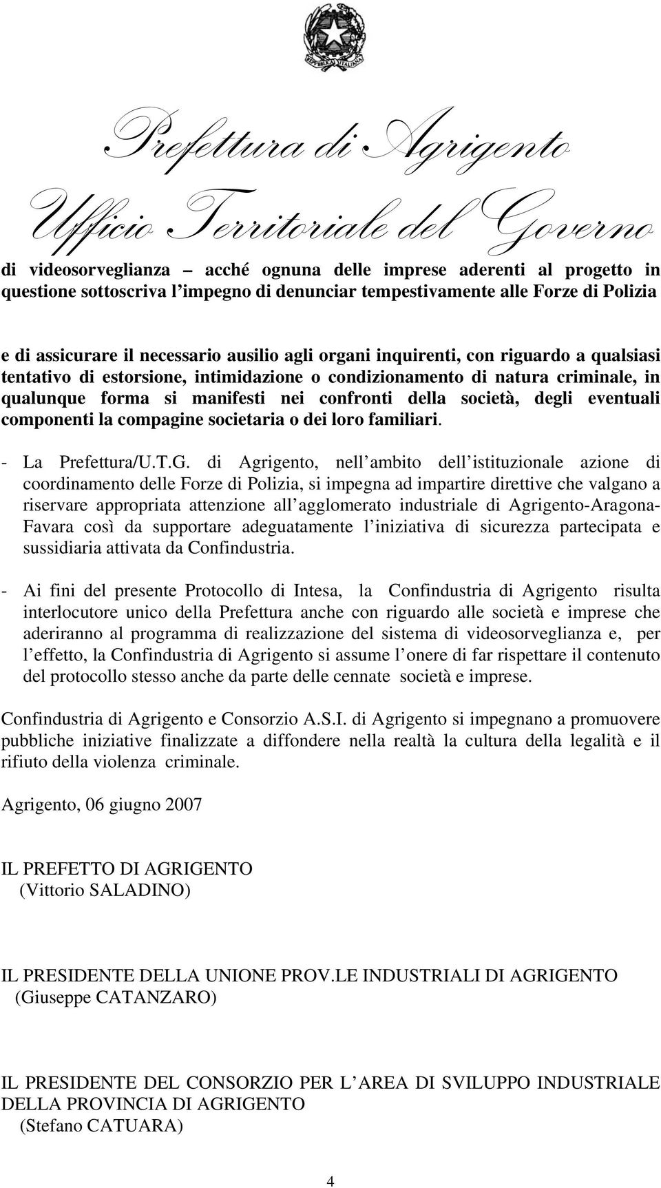 componenti la compagine societaria o dei loro familiari. - La Prefettura/U.T.G.