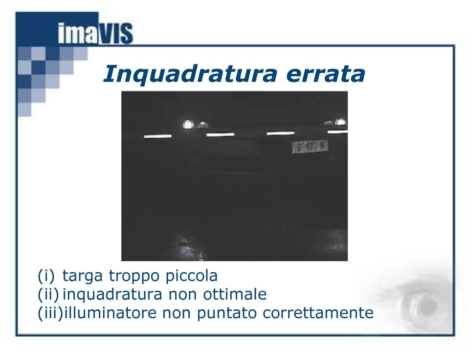 inquadratura non ottimale