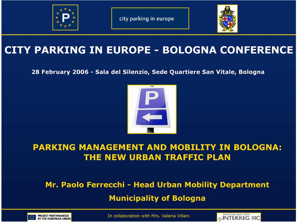 IN BOLOGNA: THE NEW URBAN TRAFFIC PLAN Mr.