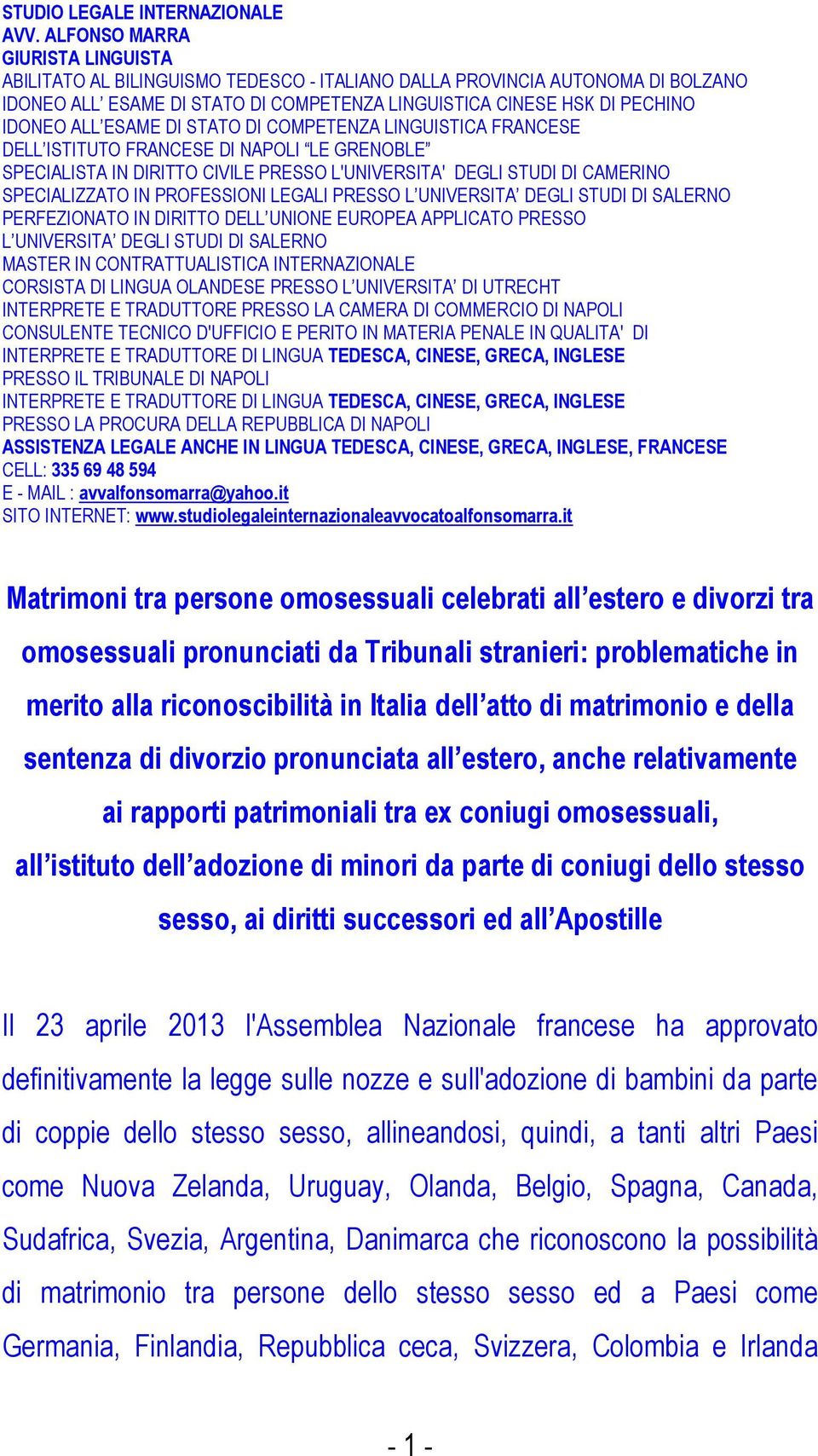 ESAME DI STATO DI COMPETENZA LINGUISTICA FRANCESE DELL ISTITUTO FRANCESE DI NAPOLI LE GRENOBLE SPECIALISTA IN DIRITTO CIVILE PRESSO L'UNIVERSITA' DEGLI STUDI DI CAMERINO SPECIALIZZATO IN PROFESSIONI