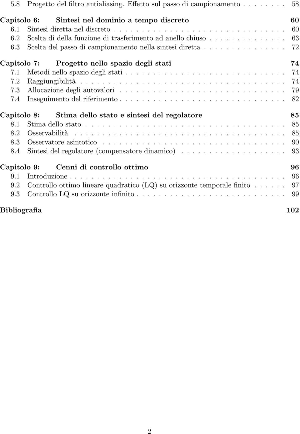 .................................... 74 7.3 Allocazione degli autovalori.............................. 79 7.4 Inseguimento del riferimento.