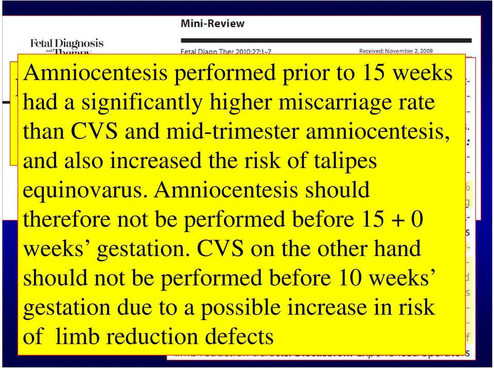 0% for amniocentesis as well than CVS and mid-trimester amniocentesis, as for chorionic villus sampling and also increased