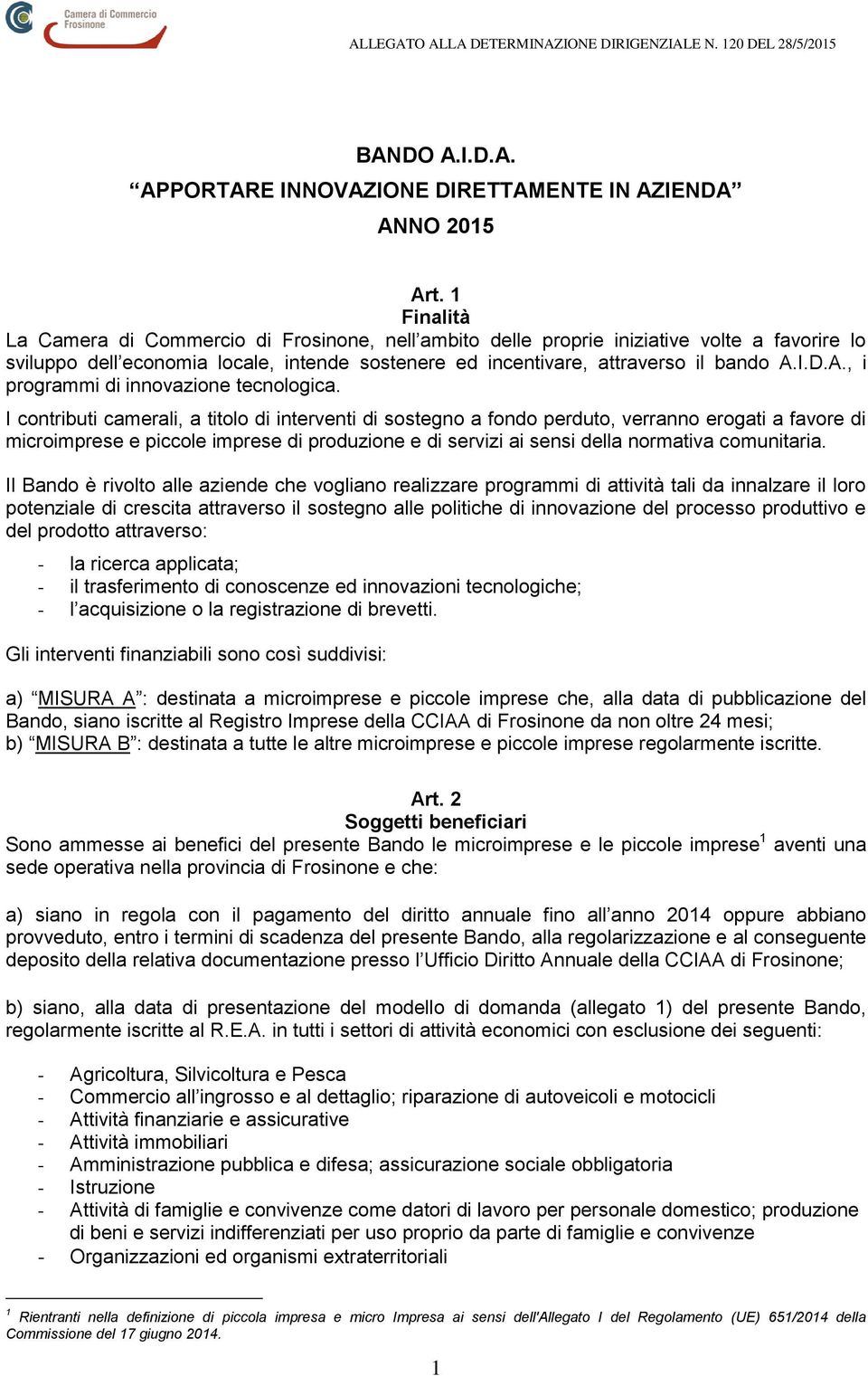 I.D.A., i programmi di innovazione tecnologica.