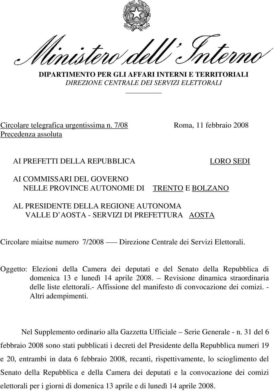 D AOSTA - SERVIZI DI PREFETTURA AOSTA Circolare miaitse numero 7/2008 Direzione Centrale dei Servizi Elettorali.