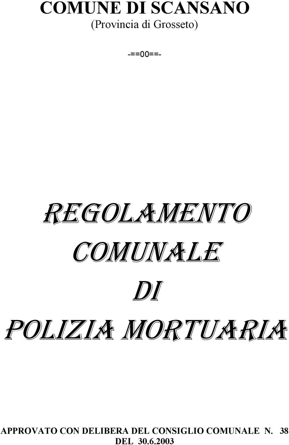 DI POLIZIA MORTUARIA APPROVATO CON