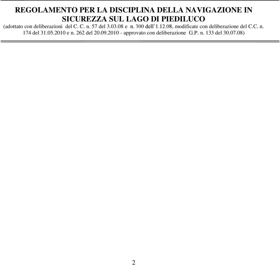 300 dell 1.12.08, modificate con deliberazione del C.C. n. 174 del 31.05.