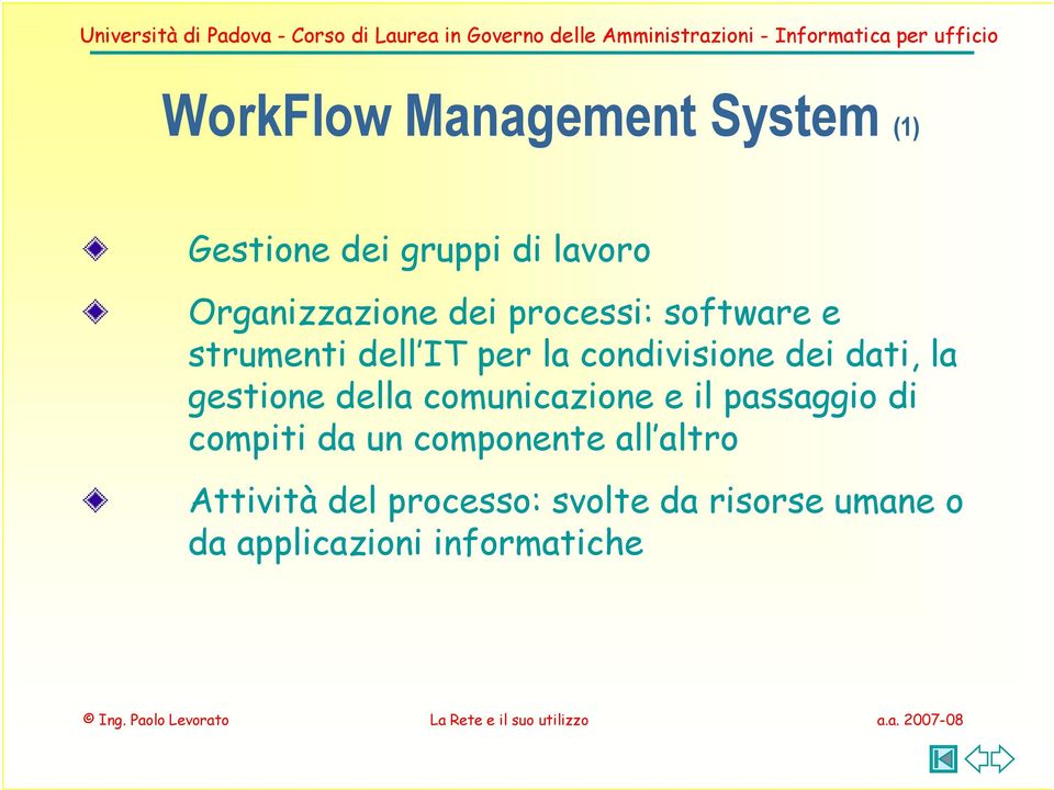 gestione della comunicazione e il passaggio di compiti da un componente all