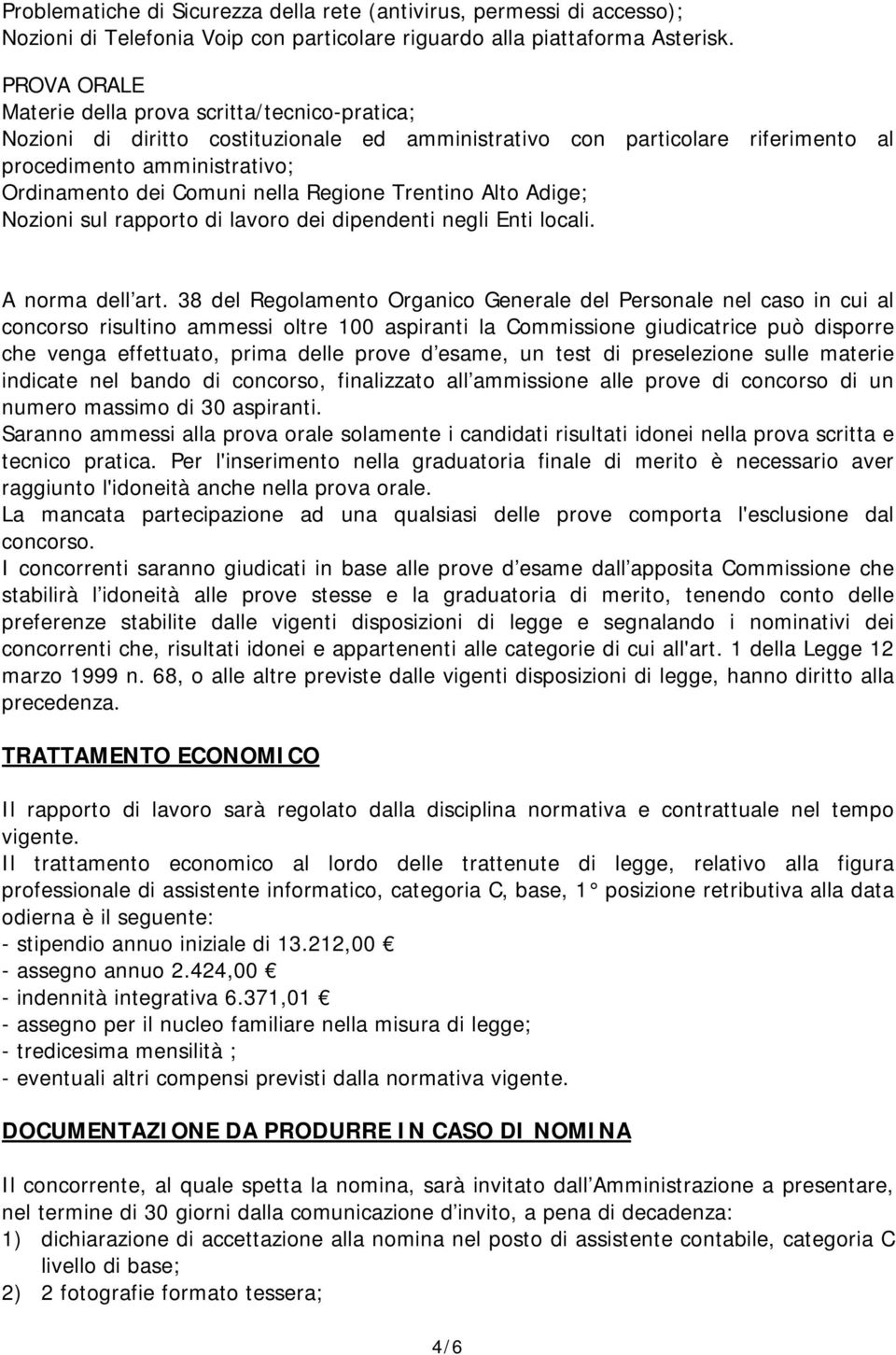 Regione Trentino Alto Adige; Nozioni sul rapporto di lavoro dei dipendenti negli Enti locali. A norma dell art.