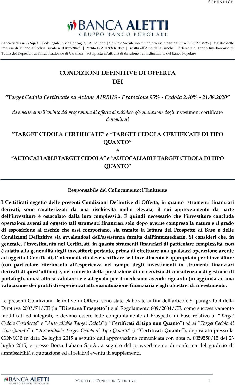 coordinamento del Banco Popolare CONDIZIONI DEFINITIVE DI OFFERTA DEI Target Cedola Certificate su Azione AIRBUS - Protezione 95% - Cedola 2,40% - 21.08.