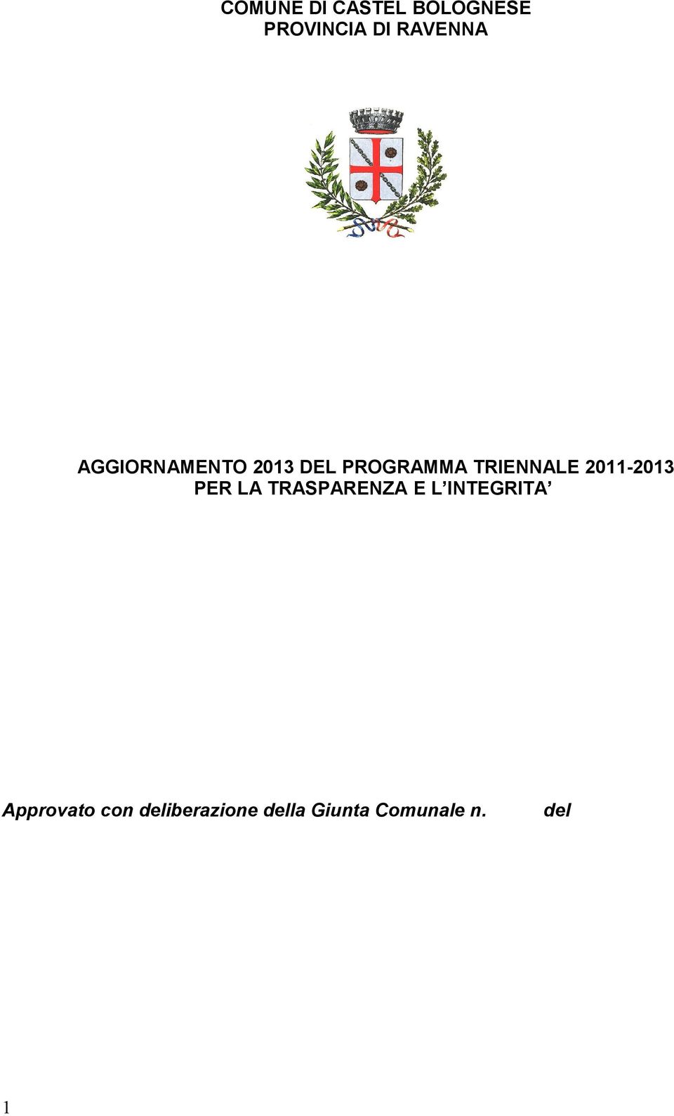 2011-2013 PER LA TRASPARENZA E L INTEGRITA