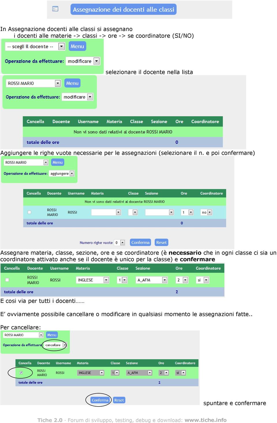 e poi confermare) Assegnare materia, classe, sezione, ore e se coordinatore (è necessario che in ogni classe ci sia un coordinatore attivato