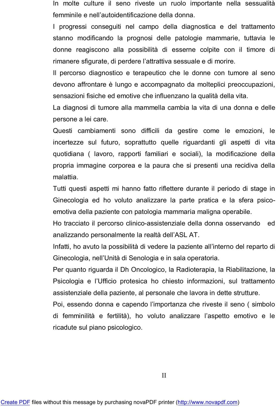 timore di rimanere sfigurate, di perdere l attrattiva sessuale e di morire.