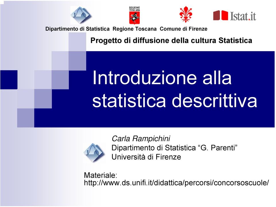 descrittiva Carla Rampichini Dipartimento di Statistica G.