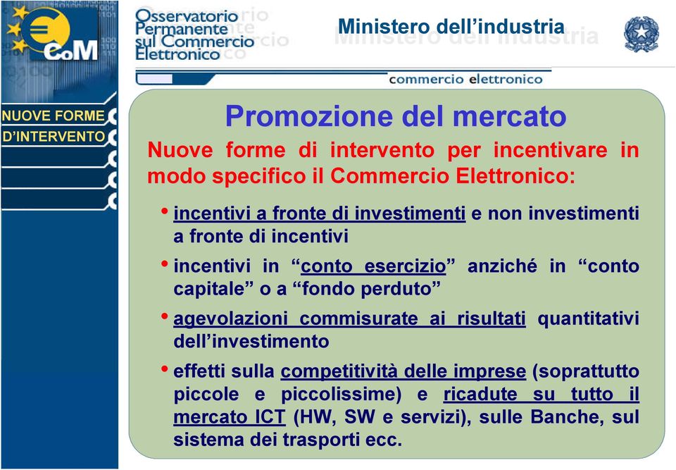 conto capitale o a fondo perduto agevolazioni commisurate ai risultati quantitativi dell investimento effetti sulla competitività