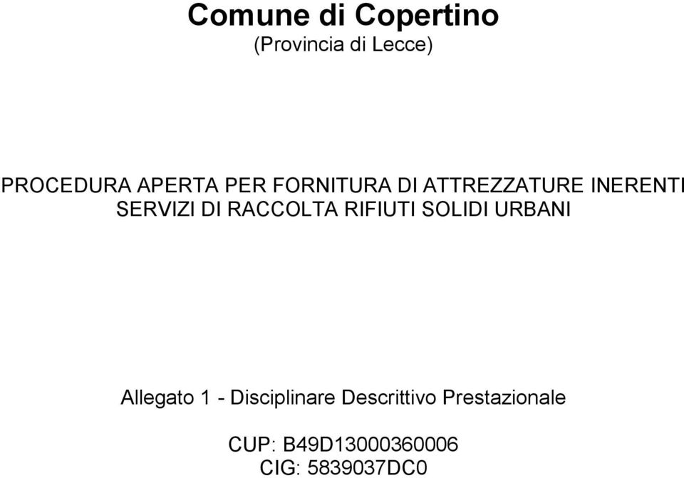 RACCOLTA RIFIUTI SOLIDI URBANI Allegato 1 - Disciplinare