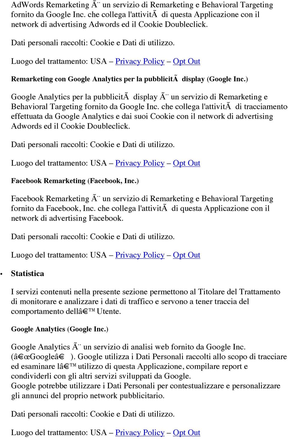 ) Google Analytics per la pubblicitã display Ã un servizio di Remarketing e Behavioral Targeting fornito da Google Inc.