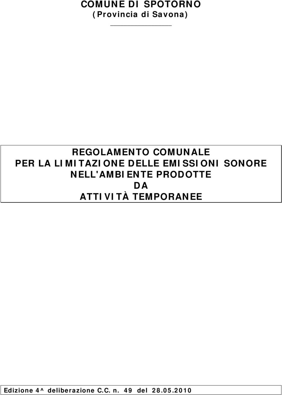 EMISSIONI SONORE NELL'AMBIENTE PRODOTTE DA