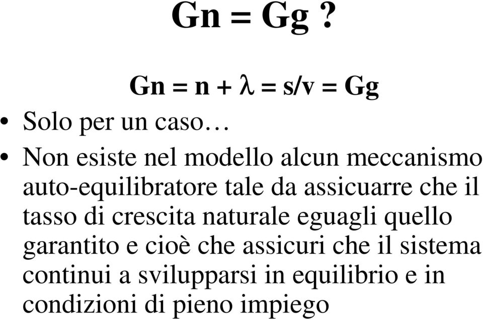 meccanismo auto-equilibratore tale da assicuarre che il tasso di