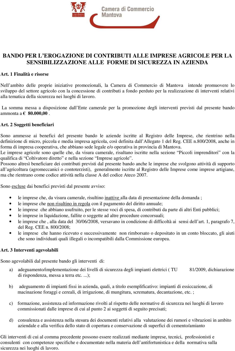 perduto per la realizzazione di interventi relativi alla tematica della sicurezza nei luoghi di lavoro.