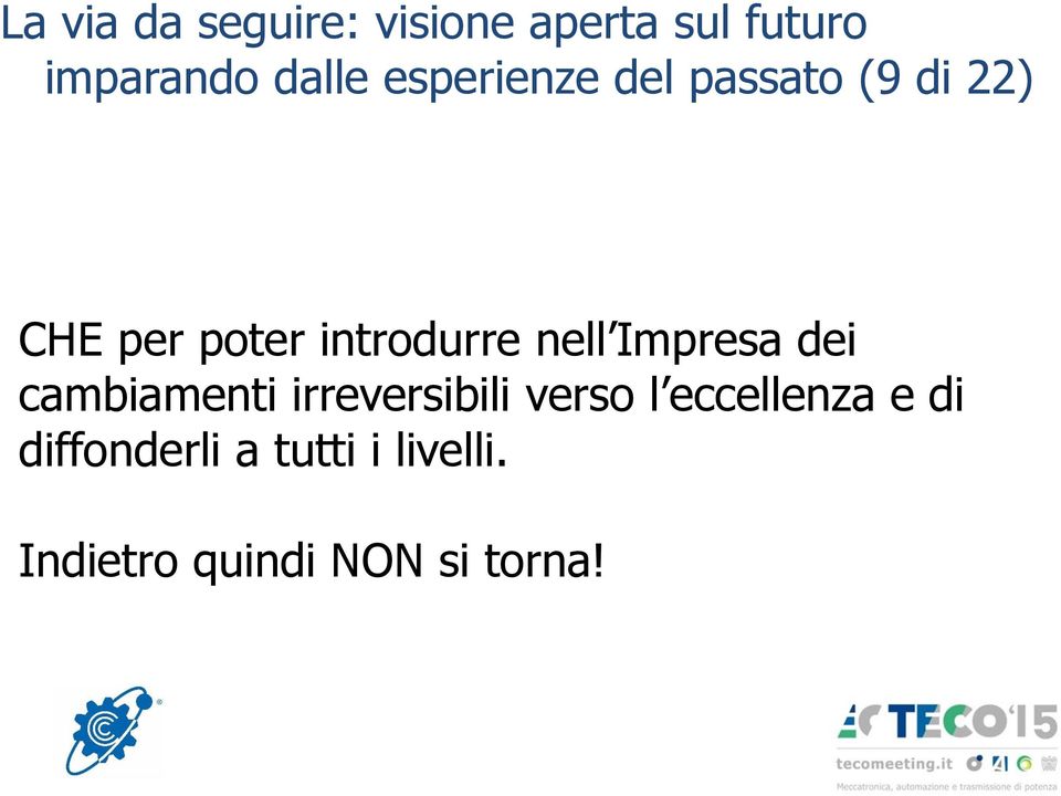 nell Impresa dei cambiamenti irreversibili verso l eccellenza