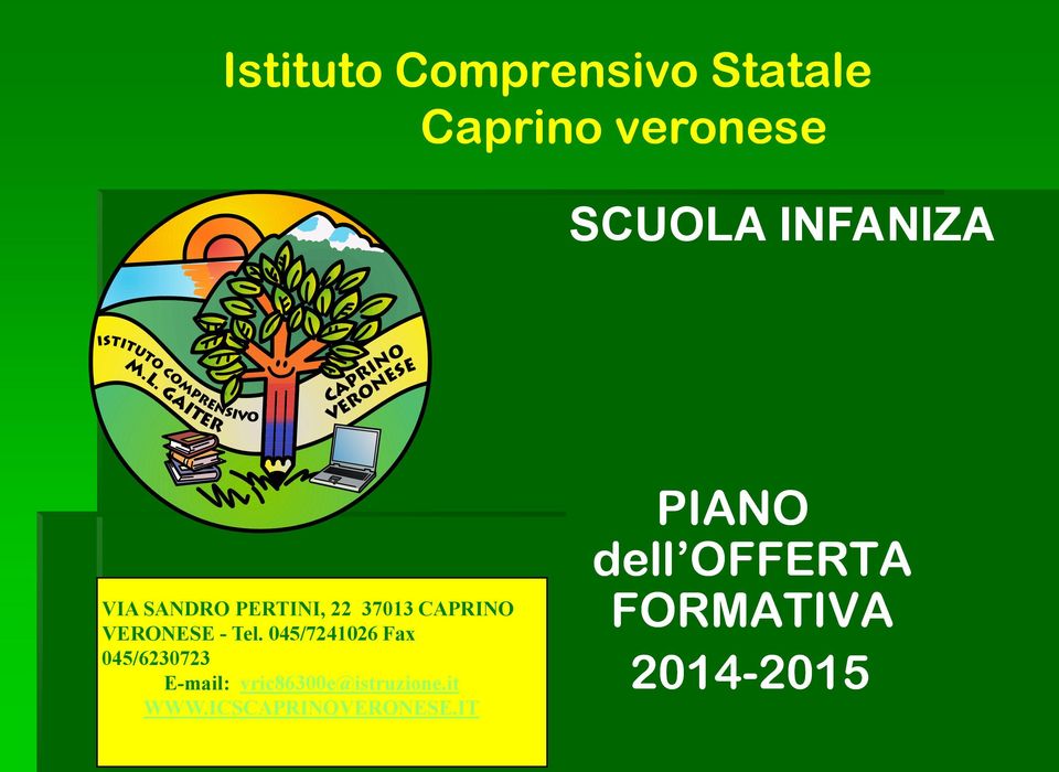 045/7241026 Fax 045/6230723 E-mail: vric86300e@istruzione.