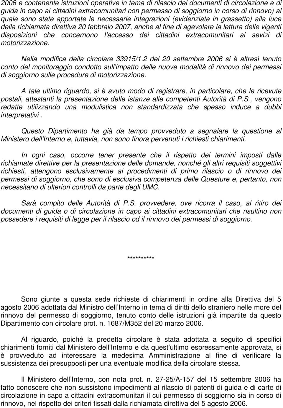 concernono l accesso dei cittadini extracomunitari ai sevizi di motorizzazione. Nella modifica della circolare 33915/1.