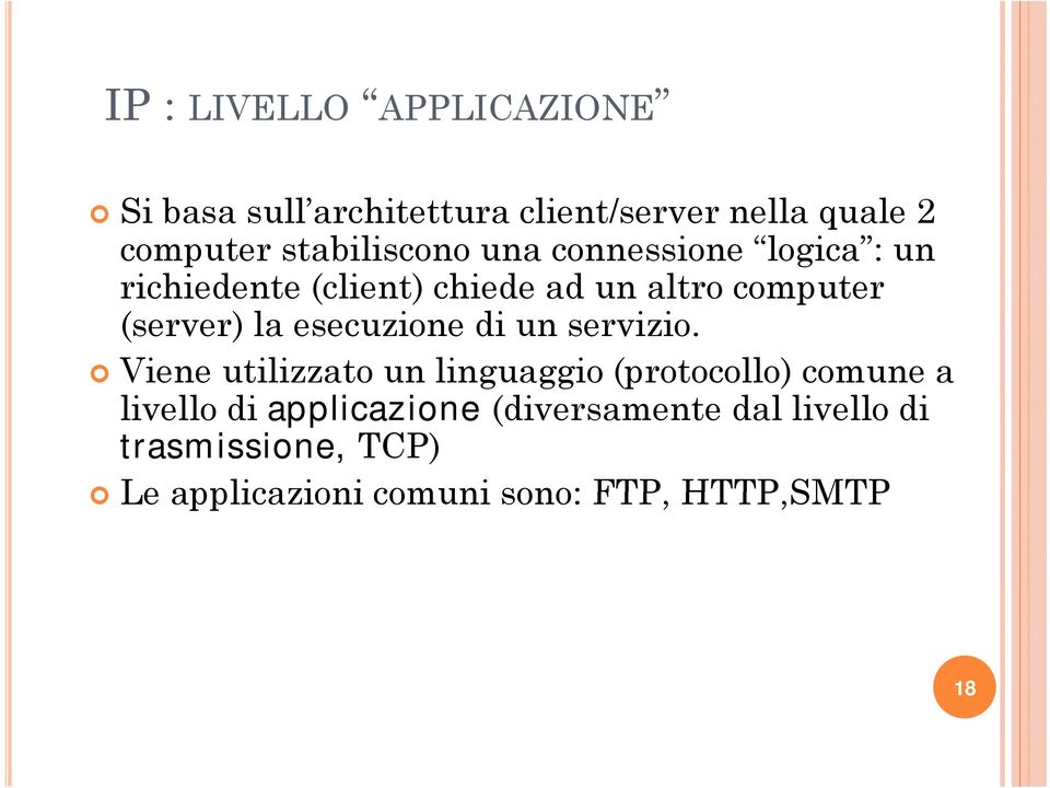 (server) la esecuzione di un servizio.