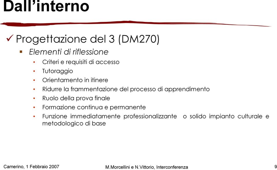 prova finale Formazione continua e permanente Funzione immediatamente professionalizzante o solido