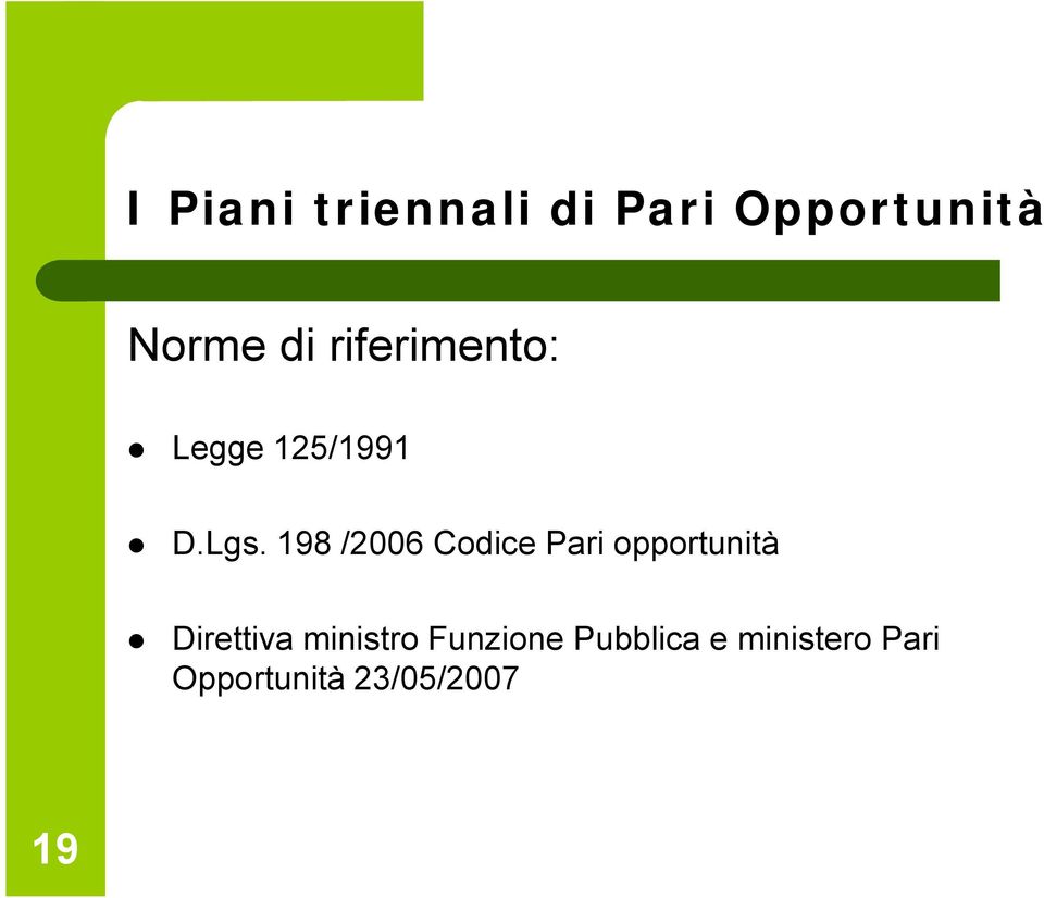 198 /2006 Codice Pari opportunità " Direttiva