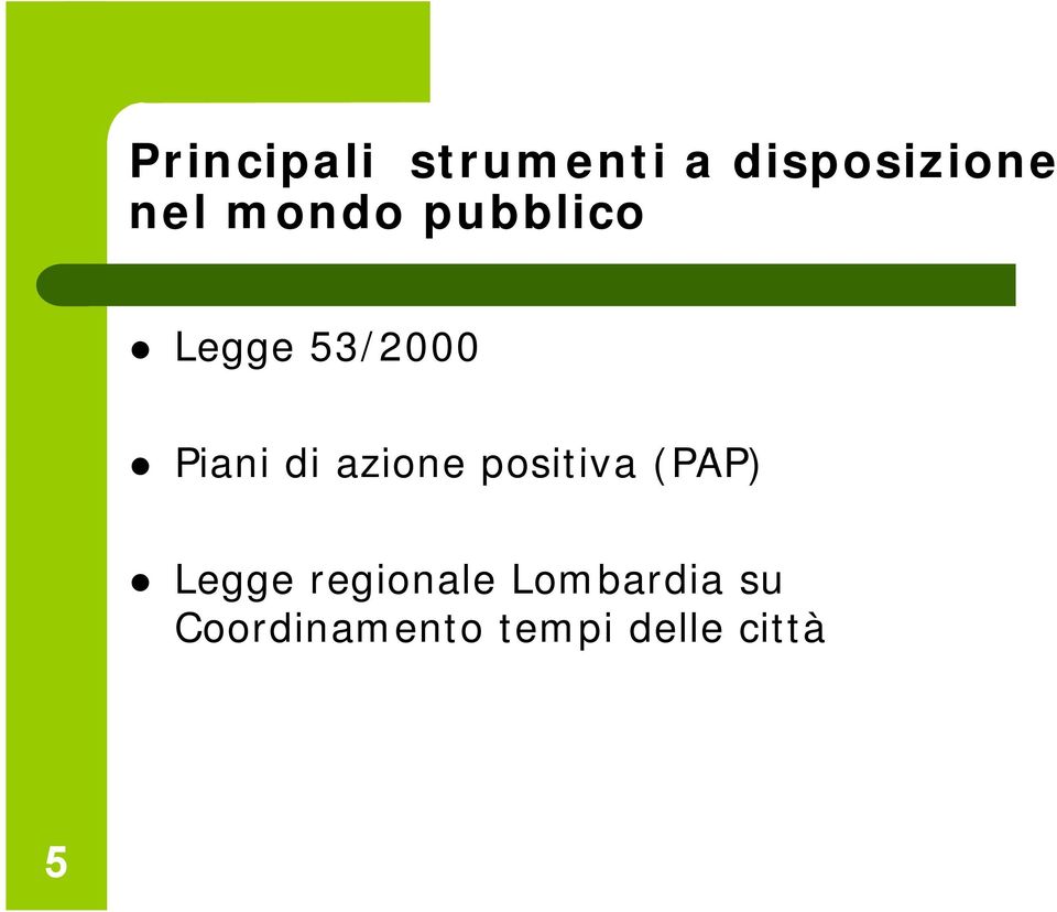 azione positiva (PAP) " Legge regionale